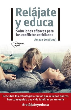 RELÁJATE Y EDUCA | 9788418582622 | DE MIGUEL, AMAYA | Llibreria Drac - Librería de Olot | Comprar libros en catalán y castellano online