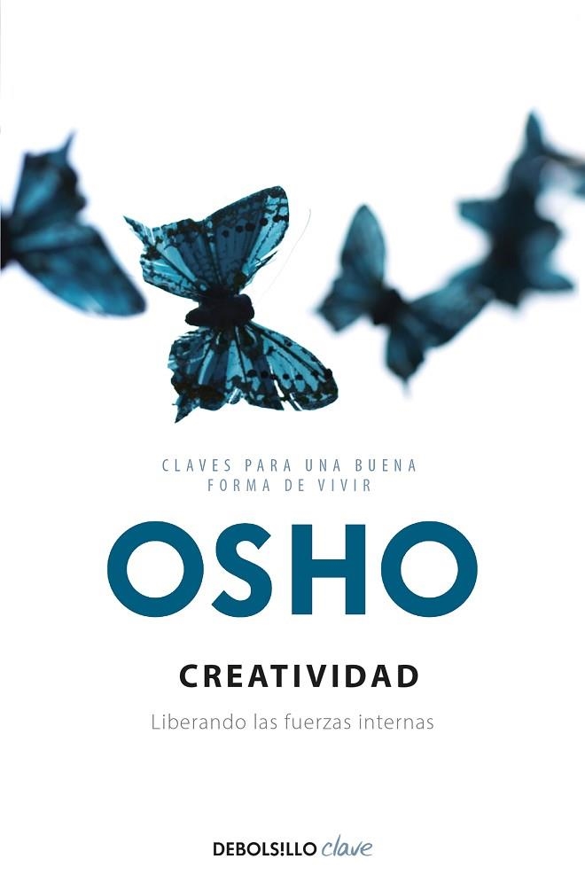 CREATIVIDAD (CLAVES PARA UNA NUEVA FORMA DE VIVIR) | 9788499895468 | OSHO | Llibreria Drac - Llibreria d'Olot | Comprar llibres en català i castellà online