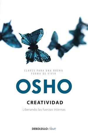 CREATIVIDAD (CLAVES PARA UNA NUEVA FORMA DE VIVIR) | 9788499895468 | OSHO | Llibreria Drac - Llibreria d'Olot | Comprar llibres en català i castellà online