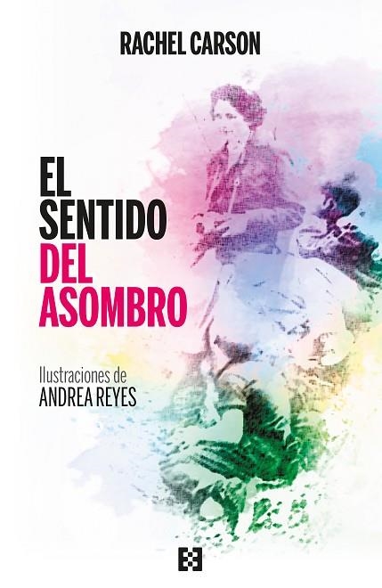 SENTIDO DEL ASOMBRO, EL | 9788413390789 | CARSON, RACHEL | Llibreria Drac - Librería de Olot | Comprar libros en catalán y castellano online