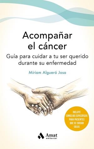 ACOMPAÑAR EL CANCER | 9788497355162 | ALGUERÓ, MÍRIAM | Llibreria Drac - Librería de Olot | Comprar libros en catalán y castellano online
