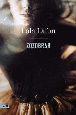 ZOZOBRAR (ADN) | 9788413624747 | LAFON, LOLA | Llibreria Drac - Librería de Olot | Comprar libros en catalán y castellano online