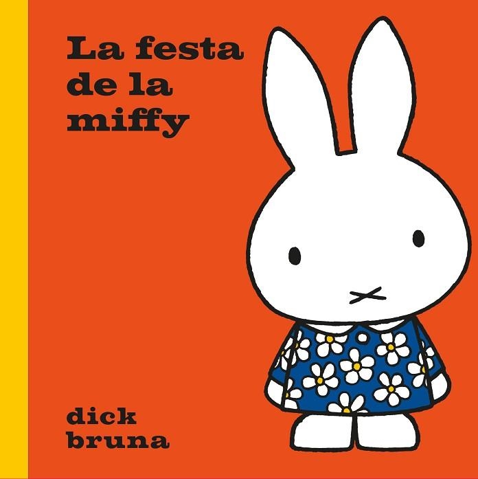 FESTA DE LA MIFFY, LA | 9788412368567 | BRUNA, DICK | Llibreria Drac - Librería de Olot | Comprar libros en catalán y castellano online