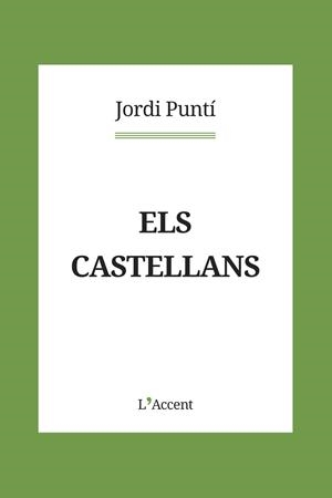 CASTELLANS, ELS | 9788418680083 | PUNTÍ, JORDI | Llibreria Drac - Llibreria d'Olot | Comprar llibres en català i castellà online