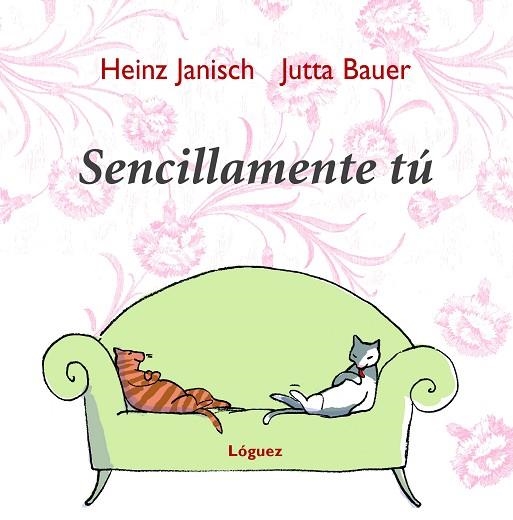 SENCILLAMENTE TÚ | 9788496646155 | JANISCH, HEINZ | Llibreria Drac - Librería de Olot | Comprar libros en catalán y castellano online
