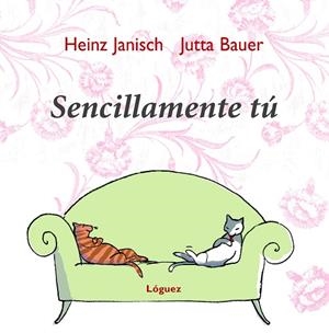 SENCILLAMENTE TÚ | 9788496646155 | JANISCH, HEINZ | Llibreria Drac - Llibreria d'Olot | Comprar llibres en català i castellà online