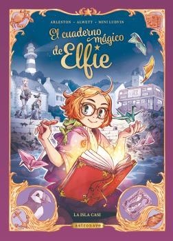 CUADERNO MAGICO DE ELFIE. LA ISLA CASI | 9788467946857 | ALWETT, AUDREY/ARLESTON, CHRISTOPHE/MINI LUDVIN | Llibreria Drac - Librería de Olot | Comprar libros en catalán y castellano online