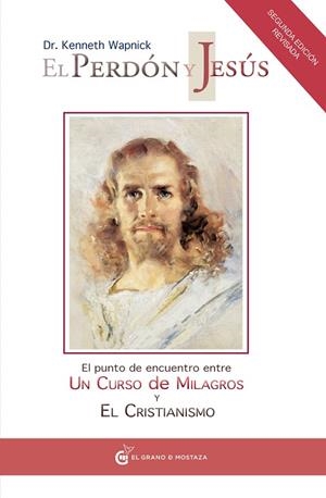 PERDÓN Y JESÚS, EL | 9788493809102 | WAPNICK, KENNETH | Llibreria Drac - Llibreria d'Olot | Comprar llibres en català i castellà online