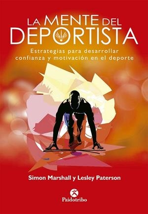 MENTE DEL DEPORTISTA, LA | 9788499107448 | MARSHALL, SIMON; PATERSON, LESLEY | Llibreria Drac - Llibreria d'Olot | Comprar llibres en català i castellà online