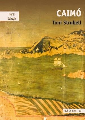 CAIMÓ | 9788481289800 | STRUBELL, TONI | Llibreria Drac - Librería de Olot | Comprar libros en catalán y castellano online