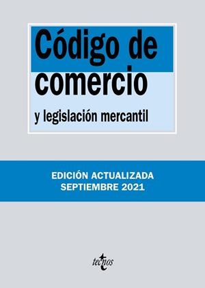 CÓDIGO DE COMERCIO  (ED. ACTUALIZADA SEPTIEMBRE 2021) | 9788430982721 | EDITORIAL TECNOS | Llibreria Drac - Llibreria d'Olot | Comprar llibres en català i castellà online