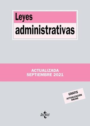 LEYES ADMINISTRATIVAS  (ED. ACTUALIZADA SEPTIEMBRE 2021) | 9788430982745 | EDITORIAL TECNOS | Llibreria Drac - Llibreria d'Olot | Comprar llibres en català i castellà online