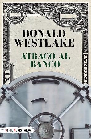 ATRACO AL BANCO | 9788491877806 | WESTLAKE, DONALD E. | Llibreria Drac - Llibreria d'Olot | Comprar llibres en català i castellà online