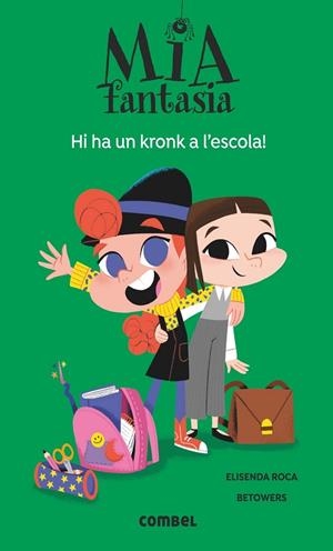 HI HA UN KRONK A L'ESCOLA (MIA FANTASIA 2) | 9788491016977 | ROCA, ELISENDA | Llibreria Drac - Librería de Olot | Comprar libros en catalán y castellano online