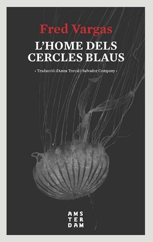 HOME DELS CERCLES BLAUS, L' | 9788416743728 | VARGAS, FRED | Llibreria Drac - Llibreria d'Olot | Comprar llibres en català i castellà online