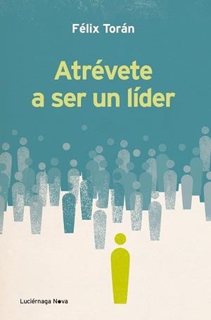 ATREVETE A SER UN LIDER | 9788415864066 | TORAN, FELIX | Llibreria Drac - Llibreria d'Olot | Comprar llibres en català i castellà online