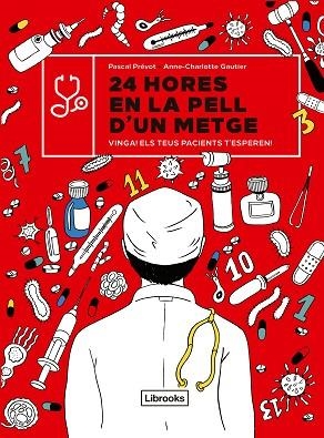 24 HORES EN LA PELL D'UN METGE | 9788412385403 | PRÉVOT, PASCAL; GAUTIER, ANNE-CHARLOTTE | Llibreria Drac - Librería de Olot | Comprar libros en catalán y castellano online