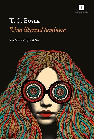 LIBERTAD LUMINOSA, UNA | 9788417553586 | BOYLE, T. C. | Llibreria Drac - Librería de Olot | Comprar libros en catalán y castellano online