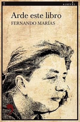 ARDE ESTE LIBRO | 9788418584046 | MARÍAS, FERNANDO | Llibreria Drac - Llibreria d'Olot | Comprar llibres en català i castellà online