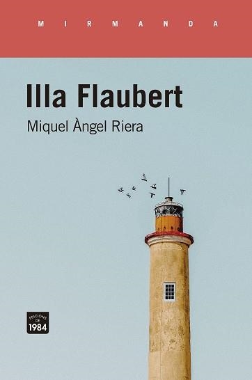 ILLA FLAUBERT | 9788416987986 | RIERA, MIQUEL ÀNGEL | Llibreria Drac - Librería de Olot | Comprar libros en catalán y castellano online