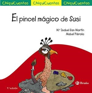 PINCEL MÁGICO DE SUSI, EL (CHIQUICUENTOS 34) | 9788469664919 | SAN MARTÍN, MARÍA ISABEL | Llibreria Drac - Librería de Olot | Comprar libros en catalán y castellano online