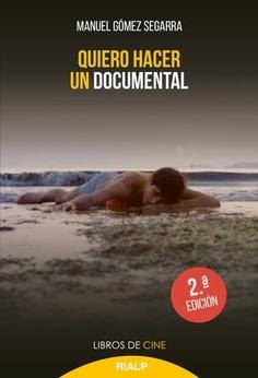 QUIERO HACER UN DOCUMENTAL | 9788432136818 | GÓMEZ SEGARRA, MANUEL | Llibreria Drac - Librería de Olot | Comprar libros en catalán y castellano online