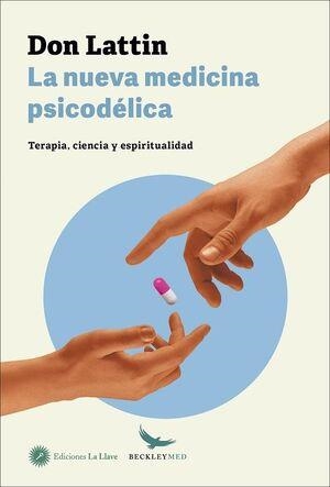 NUEVA MEDICINA PSICODELICA, LA  | 9788416145713 | LATTIN, DON | Llibreria Drac - Librería de Olot | Comprar libros en catalán y castellano online