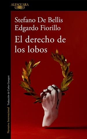 DERECHO DE LOS LOBOS, EL | 9788420460734 | DE BELLIS, STEFANO; FIORILLO, EDGARDO | Llibreria Drac - Llibreria d'Olot | Comprar llibres en català i castellà online