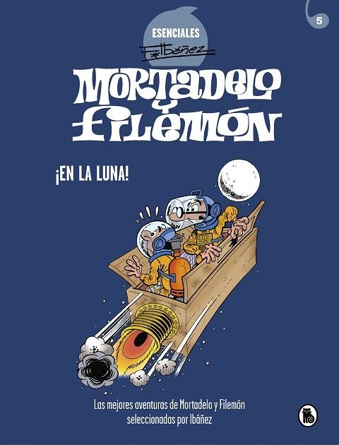 EN LA LUNA! (ESENCIALES IBÁÑEZ) | 9788402425720 | IBÁÑEZ, FRANCISCO | Llibreria Drac - Librería de Olot | Comprar libros en catalán y castellano online