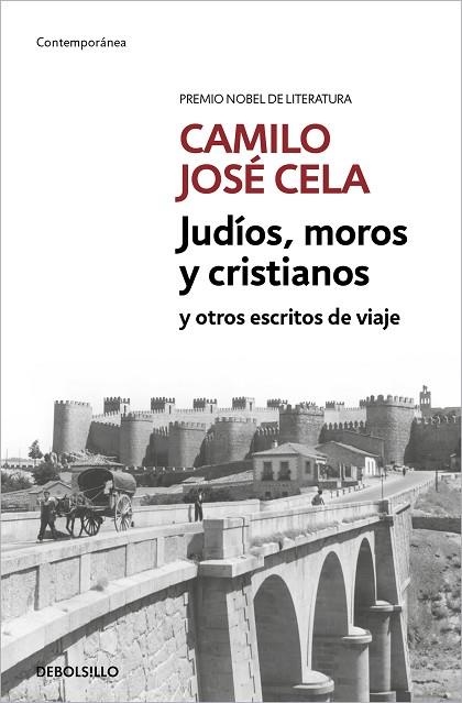 JUDÍOS, MOROS Y CRISTIANOS Y OTROS ESCRITOS DE VIAJE | 9788466342469 | CELA, CAMILO JOSÉ | Llibreria Drac - Librería de Olot | Comprar libros en catalán y castellano online