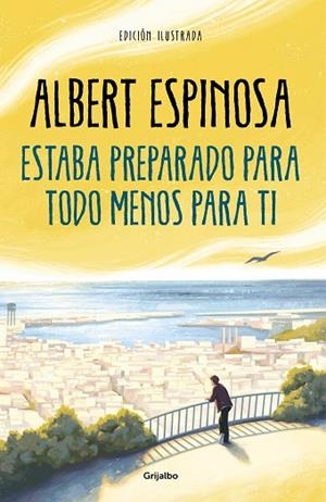 ESTABA PREPARADO PARA TODO MENOS PARA TI | 9788425360503 | ESPINOSA, ALBERT | Llibreria Drac - Librería de Olot | Comprar libros en catalán y castellano online