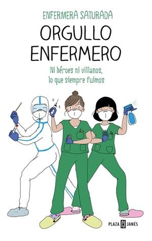 ORGULLO ENFERMERO | 9788401025976 | ENFERMERA SATURADA | Llibreria Drac - Librería de Olot | Comprar libros en catalán y castellano online