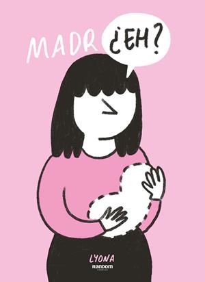 MADR¿EH? | 9788418040054 | LYONA | Llibreria Drac - Librería de Olot | Comprar libros en catalán y castellano online