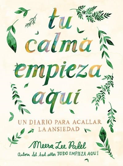 TU CALMA EMPIEZA AQUÍ | 9788401026294 | PATEL, MEERA LEE | Llibreria Drac - Librería de Olot | Comprar libros en catalán y castellano online