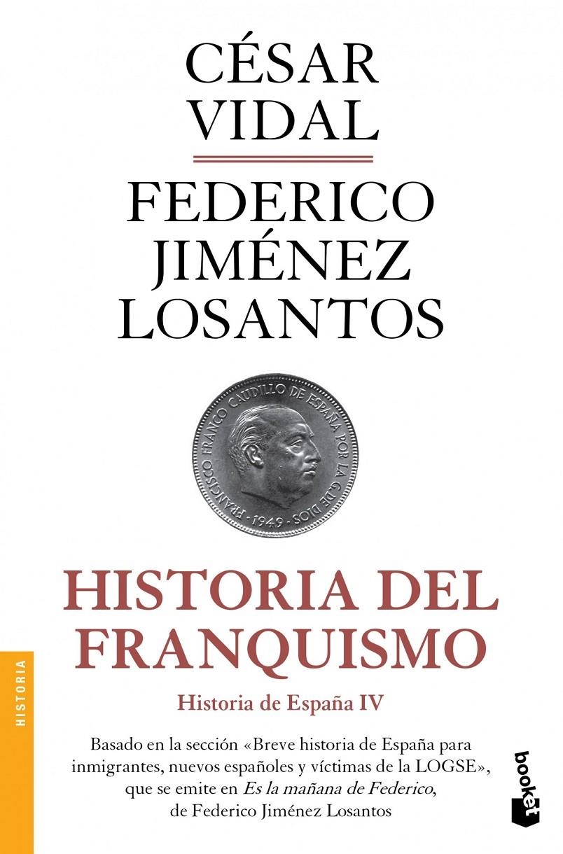 HISTORIA DEL FRANQUISMO | 9788408119166 | VIDAL, CESAR; JIMENEZ, FEDERICO | Llibreria Drac - Librería de Olot | Comprar libros en catalán y castellano online