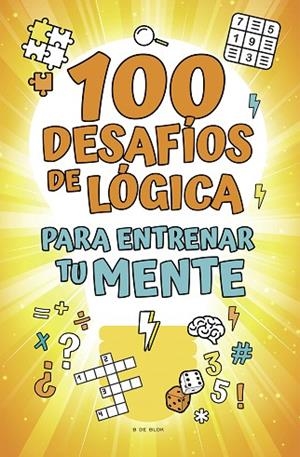 100 DESAFÍOS DE LÓGICA PARA ENTRENAR TU MENTE | 9788418054785 | AA.DD. | Llibreria Drac - Llibreria d'Olot | Comprar llibres en català i castellà online