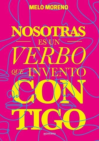 NOSOTRAS ES UN VERBO QUE INVENTO CONTIGO | 9788418483301 | MORENO, MELO | Llibreria Drac - Librería de Olot | Comprar libros en catalán y castellano online