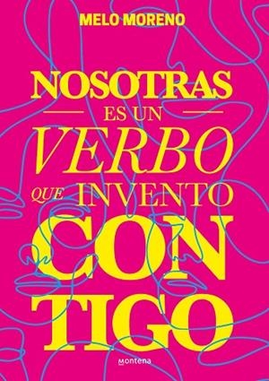 NOSOTRAS ES UN VERBO QUE INVENTO CONTIGO | 9788418483301 | MORENO, MELO | Llibreria Drac - Llibreria d'Olot | Comprar llibres en català i castellà online