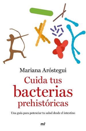CUIDA TUS BACTERIAS PREHISTÓRICAS | 9788427049109 | ARÓSTEGUI, MARIANA | Llibreria Drac - Librería de Olot | Comprar libros en catalán y castellano online
