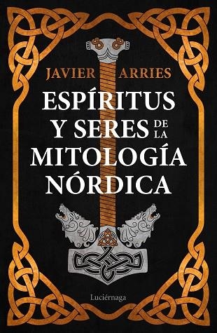 ESPÍRITUS Y SERES DE LA MITOLOGÍA NÓRDICA | 9788418015779 | ARRIES, JAVIER | Llibreria Drac - Librería de Olot | Comprar libros en catalán y castellano online