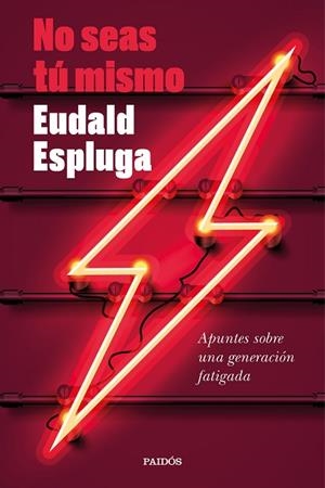 NO SEAS TÚ MISMO | 9788449338632 | ESPLUGA, EUDALD | Llibreria Drac - Librería de Olot | Comprar libros en catalán y castellano online