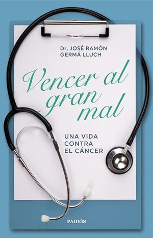 VENCER AL GRAN MAL | 9788449338601 | GERMÀ, JOSÉ RAMÓN | Llibreria Drac - Librería de Olot | Comprar libros en catalán y castellano online