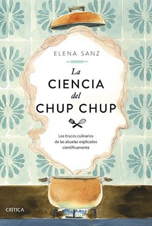 CIENCIA DEL CHUP CHUP, LA | 9788491993506 | SANZ, ELENA | Llibreria Drac - Librería de Olot | Comprar libros en catalán y castellano online