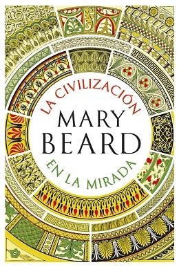 CIVILIZACIÓN EN LA MIRADA, LA | 9788491993414 | BEARD, MARY | Llibreria Drac - Llibreria d'Olot | Comprar llibres en català i castellà online