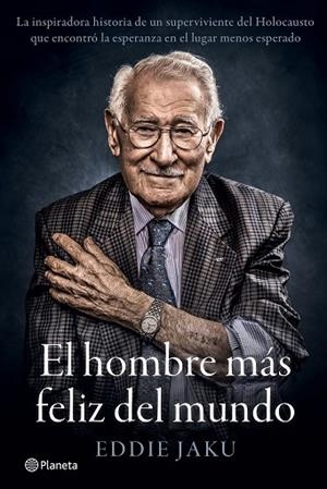 HOMBRE MÁS FELIZ DEL MUNDO, EL | 9788408242253 | JAKU, EDDIE | Llibreria Drac - Llibreria d'Olot | Comprar llibres en català i castellà online