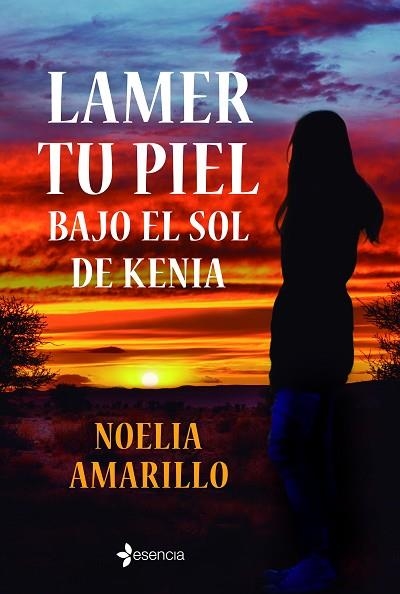 LAMER TU PIEL BAJO EL SOL DE KENIA | 9788408246930 | AMARILLO, NOELIA | Llibreria Drac - Librería de Olot | Comprar libros en catalán y castellano online