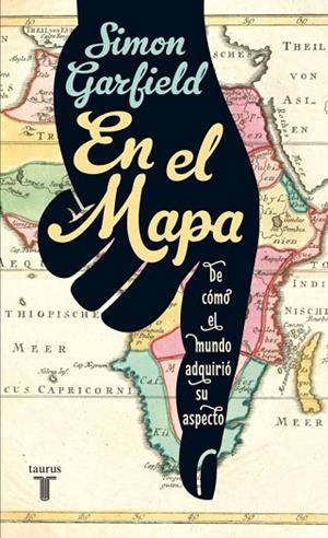 EN EL MAPA | 9788430607112 | GARFIELD, SIMON | Llibreria Drac - Librería de Olot | Comprar libros en catalán y castellano online