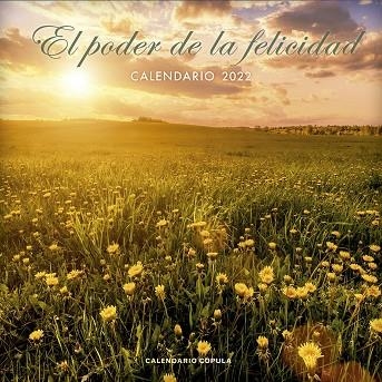 CALENDARIO EL PODER DE LA FELICIDAD 2022 | 9788448028732 | AA.DD. | Llibreria Drac - Librería de Olot | Comprar libros en catalán y castellano online