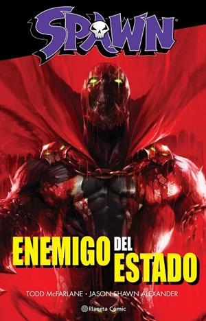 SPAWN ENEMIGO DEL ESTADO | 9788491464549 | MCFARLANE, TODD | Llibreria Drac - Librería de Olot | Comprar libros en catalán y castellano online