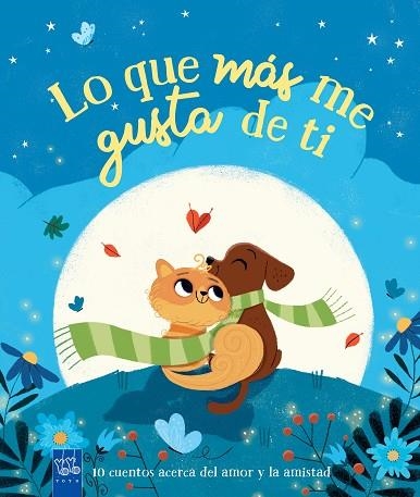 LO QUE MÁS ME GUSTA DE TI | 9788408246800 | YOYO | Llibreria Drac - Llibreria d'Olot | Comprar llibres en català i castellà online